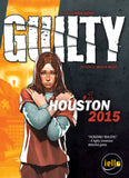 Guilty – Houston 2015